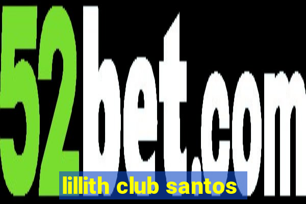 lillith club santos